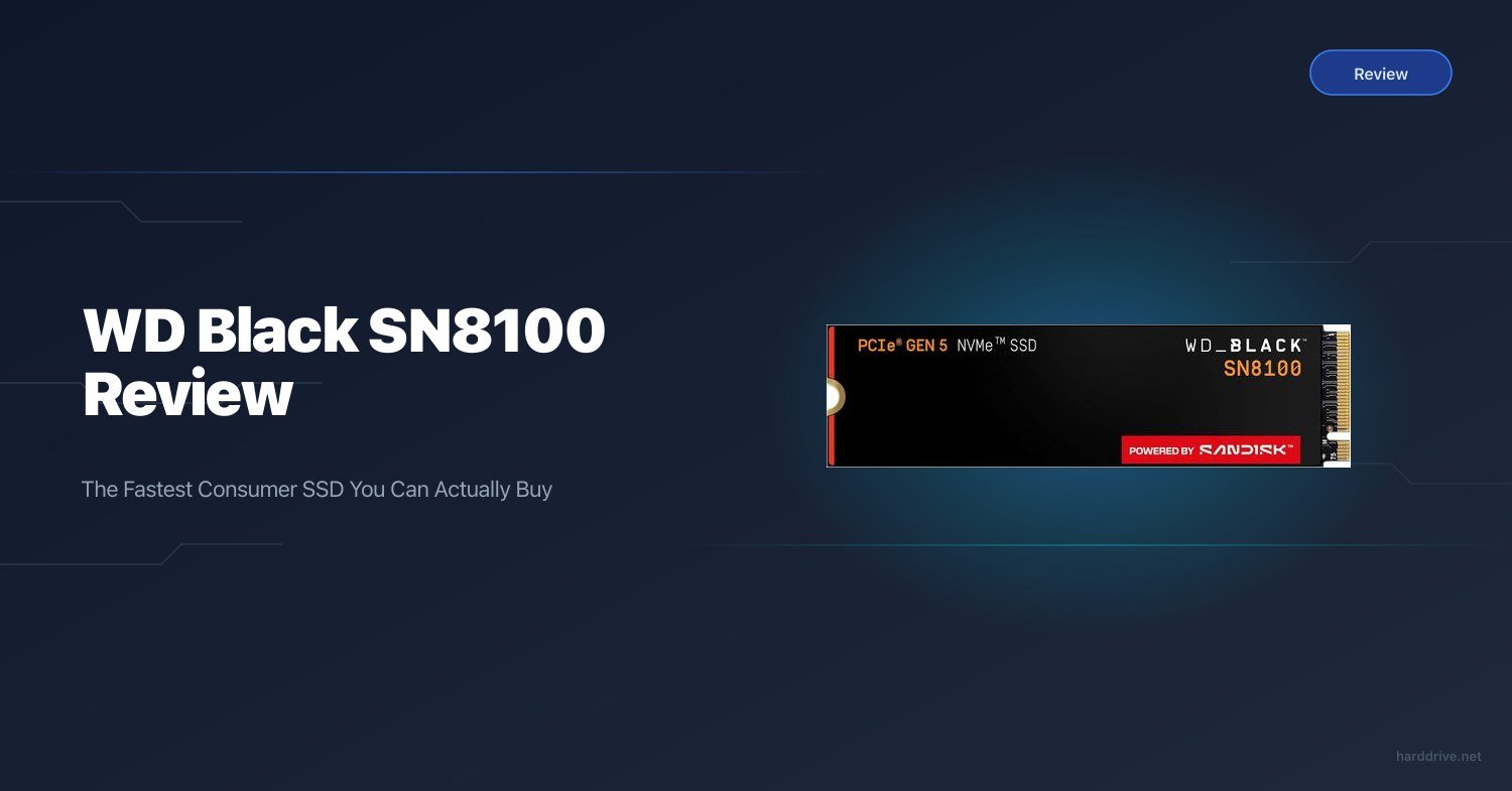 WD Black SN8100 Review: The Fastest Consumer SSD You Can Actually Buy